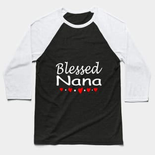 Blessed Nana Shirt Nana Christmas Gift for Grandma and mom Mothers Day design Baseball T-Shirt